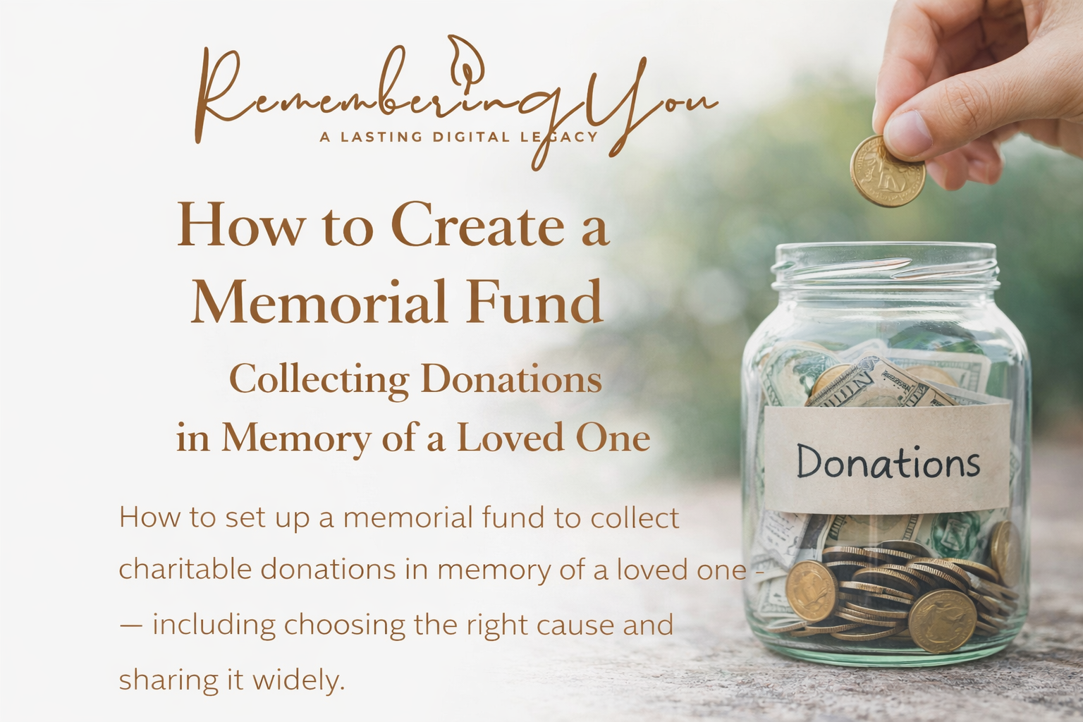 How to Create a Memorial Fund: Collecting Donations in Memory of a Loved One