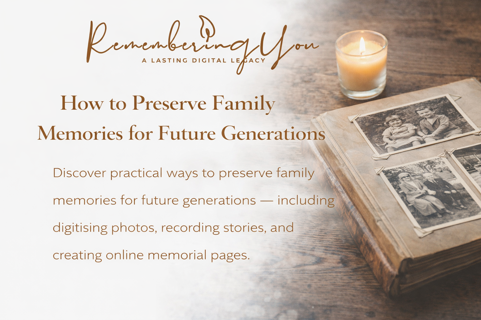 How to Preserve Family Memories for Future Generations